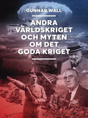 cover image of Andra världskriget och myten om det goda kriget